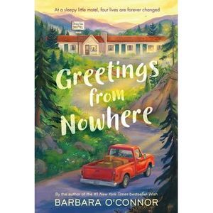 Greetings from Nowhere -- Barbara O'Connor